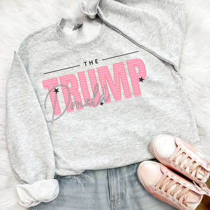 The Donald Trump  Pink Political Sweatshirt