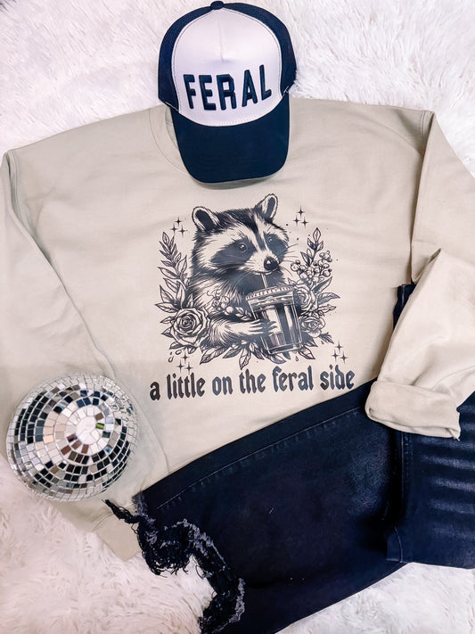 A Little on the Feral Side Snarky Raccoon Sweatshirt