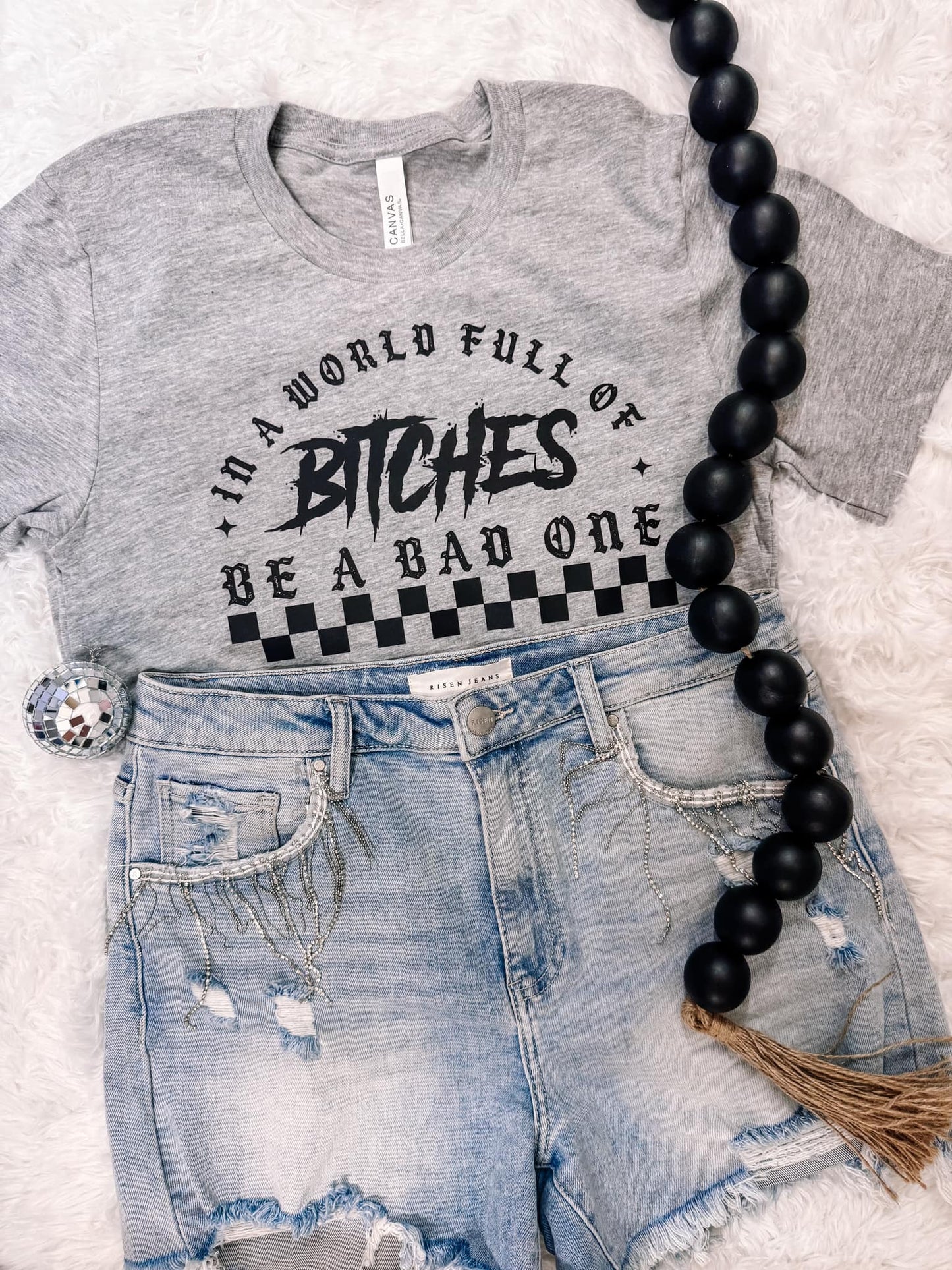 In a World Full of B Be a Bad One Graphic Tee