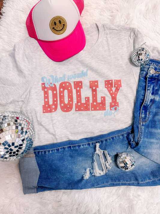 What Would Dolly Do Graphic Tee