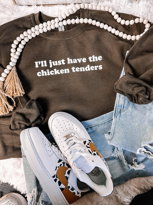 I’ll just take the Chicken Tenders Sweatshirt